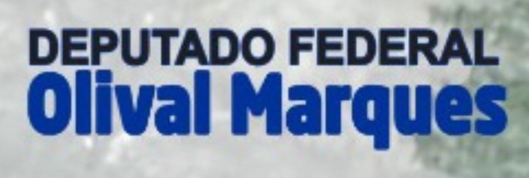 APOIO DEPUTADO FEDERAL OLIVAL MARQUES